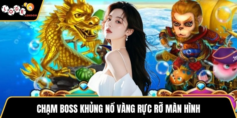 Chạm boss khủng nổ vàng rực rỡ màn hình